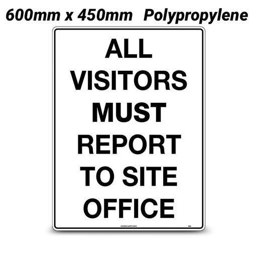 Uniform Safety Signs 116LP 600mm x 450mm Polypropylene All Visitors Must Report To Site Office Sign