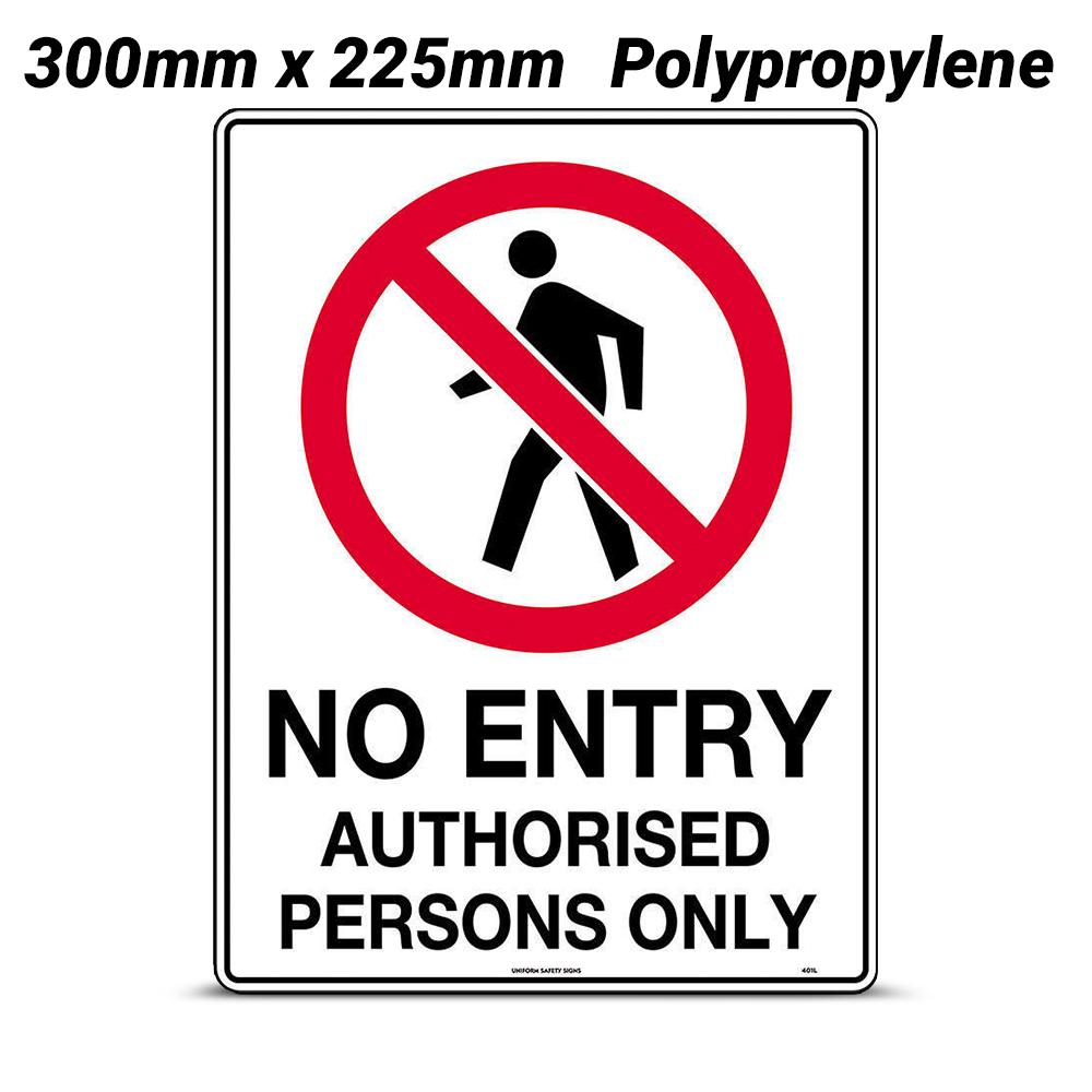 Uniform Safety Signs 401MP 300mm x 225mm Polypropylene No Entry Authorised Persons Only Sign – image 1