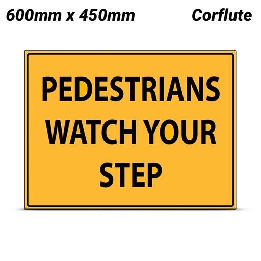 Uniform Safety Signs 869LC 600mm x 450mm Corflute Pedestrians Watch Your Step Sign