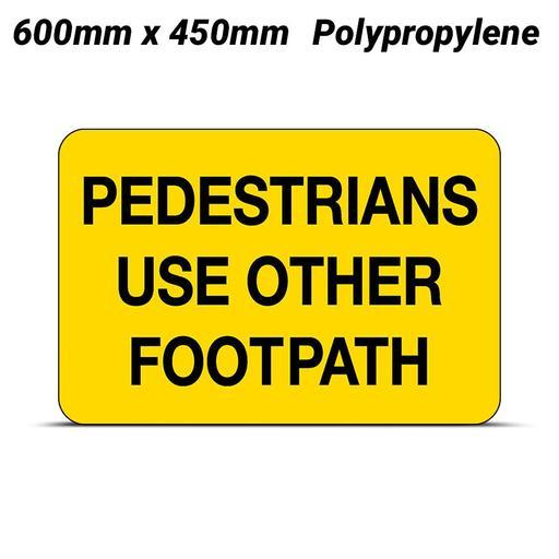 Uniform Safety Signs 872LP 600mm x 450mm Polypropylene Pedestrians Use Other Footpath Sign