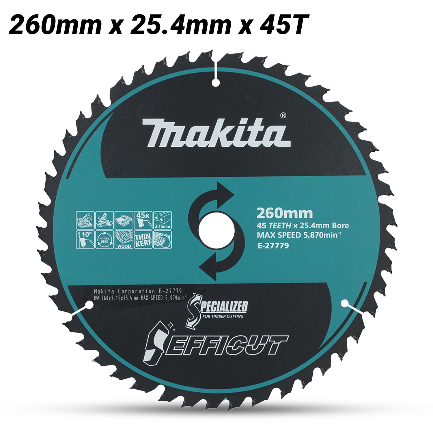 Makita E-27779 EFFICUT 260mm x 25.4mm x 45T TCT Saw Blade – image 1